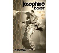 Josephine Baker Fearless and Free (Copertina rigida)