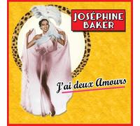 Joséphine Baker - Joséphine Baker : J'ai deux amours / 26 Chansons