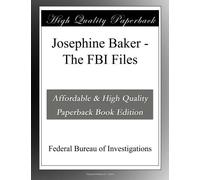 Josephine Baker - The FBI Files