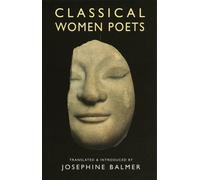 Josephine Balmer Classical Women Poets (Tascabile)