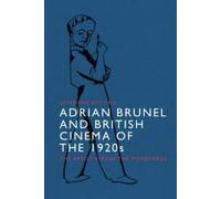 Josephine Bottin Adrian Brunel and British Cinema of the 1920 (Copertina rigida)