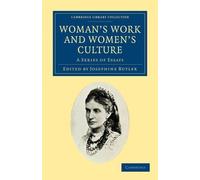 Josephine Butler Woman's Work and Woman's Culture (Tascabile)