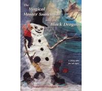 Josephine Chaudoin Harriso Magical Master Snowman & the Black Drago (Tascabile)