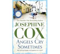 Josephine Cox Angels Cry Sometimes (Tascabile)