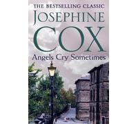 Josephine Cox Angels Cry Sometimes (Tascabile)
