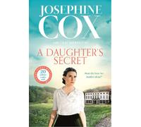 Josephine Cox G A Daughter’s Secret: The brand new emotional (Copertina rigida)