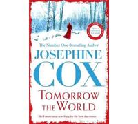 Josephine Cox Tomorrow the World (Tascabile)
