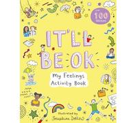 Josephine Dellow It'll Be Okay: My Feelings Activity Book (Tascabile)