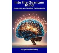 Josephine Doherty Into the Quantum Mind (Tascabile)