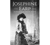 Josephine Earp: A Life from Beginning to End