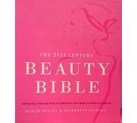 Josephine Fairley Sarah Stacey The 21st Century Beauty Bible (Tascabile)
