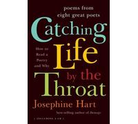 Josephine Hart Catching Life by the Throat (Copertina rigida)