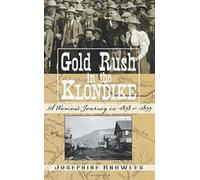 Josephine Knowles Gold Rush in the Klondike (Tascabile)