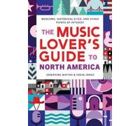 Josephine Matyas Craig Jone The Music Lover's Guide to North Americ (Tascabile)