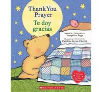 Josephine Page Thank You Prayer / Te Doy Gracias (Scholastic (Libro di cartone)