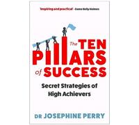 Josephine Perry The Ten Pillars of Success (Tascabile)