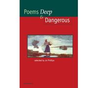 Josephine Phillips Poems - Deep and Dangerous (Tascabile)