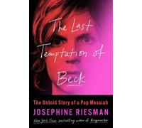 Josephine Riesman The Last Temptation of Beck (Copertina rigida)
