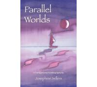 Josephine Sellers Parallel Worlds (Tascabile)