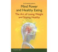 Josephine Spire Mind Power and Healthy Eating (Tascabile)