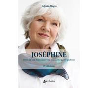 Joséphine. Storia di una donna asservita a un uomo padre-padrone - [EBS Print]