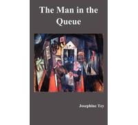 Josephine Tey The Man in the Queue (Copertina rigida)