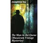 Josephine Tey The Man in the Queue (Tascabile)