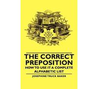 Josephine Truck The Correct Preposition - How To Use It A Complete A (Tascabile)