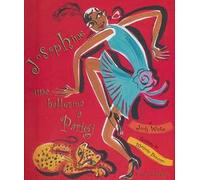 Josephine. Una ballerina a Parigi. Ediz. illustrata