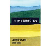Josephine van Zeben Arden Rowell A Guide to EU Environmental Law (Tascabile)