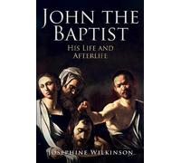 Josephine Wilkinson John the Baptist (Copertina rigida)