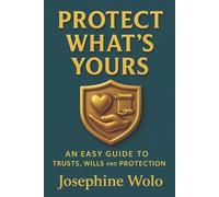 Josephine Wolo Protect What's Yours (Tascabile)