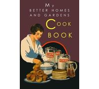 Josephine Wylie Better Homes and Ga My Better Homes and Gardens Cook (Tascabile)