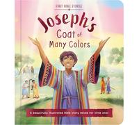 Joseph's Coat of Many Colors: A Beautifully Illustrated Bible Story Retold for Little Ones