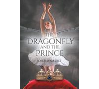 Josephyna Ries The Dragonfly and the Prince (Tascabile)