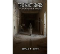 Josh A Pete True Ghost Stories (Tascabile) True Ghost Stories