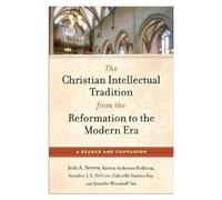 Josh A. Reeves Kirstin Anders The Christian Intellectual Tradition (Tascabile)