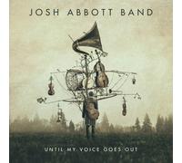 Josh Abbott Band Until My Voice Goes Out (CD)