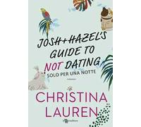 Josh and Hazel's guide to not dating. Solo per una notte