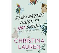 Josh and Hazel's guide to not dating. Solo per una notte
