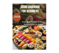 Josh Angela Sushi Cookbook for Beginners (Tascabile)
