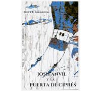 Josh Anvil y la puerta de ciprés: 1