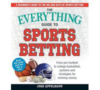 Josh Appelbaum The Everything Guide to Sports Betting (Tascabile)