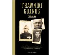 Josh Baldwin Trawniki Guards: Foot Soldiers of the Holocaust (Copertina rigida)