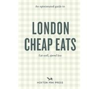 Josh Barrie An Opinionated Guide to London Cheap Eats (Tascabile)