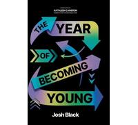 Josh Black The Year of Becoming Young (Copertina rigida)