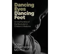 Josh Bonkowsky Dancing Eyes Dancing Feet (Copertina rigida)