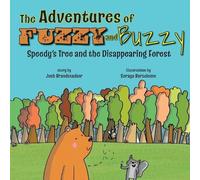 The Adventures of Fuzzy and Buzzy: Speedy's Tree and the Disappearing Forest: 2