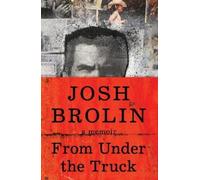 Josh Brolin From Under the Truck (Copertina rigida)