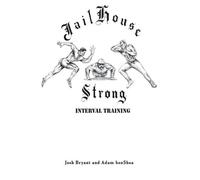 Josh Bryant Adam Benshea Jailhouse Strong (Tascabile)